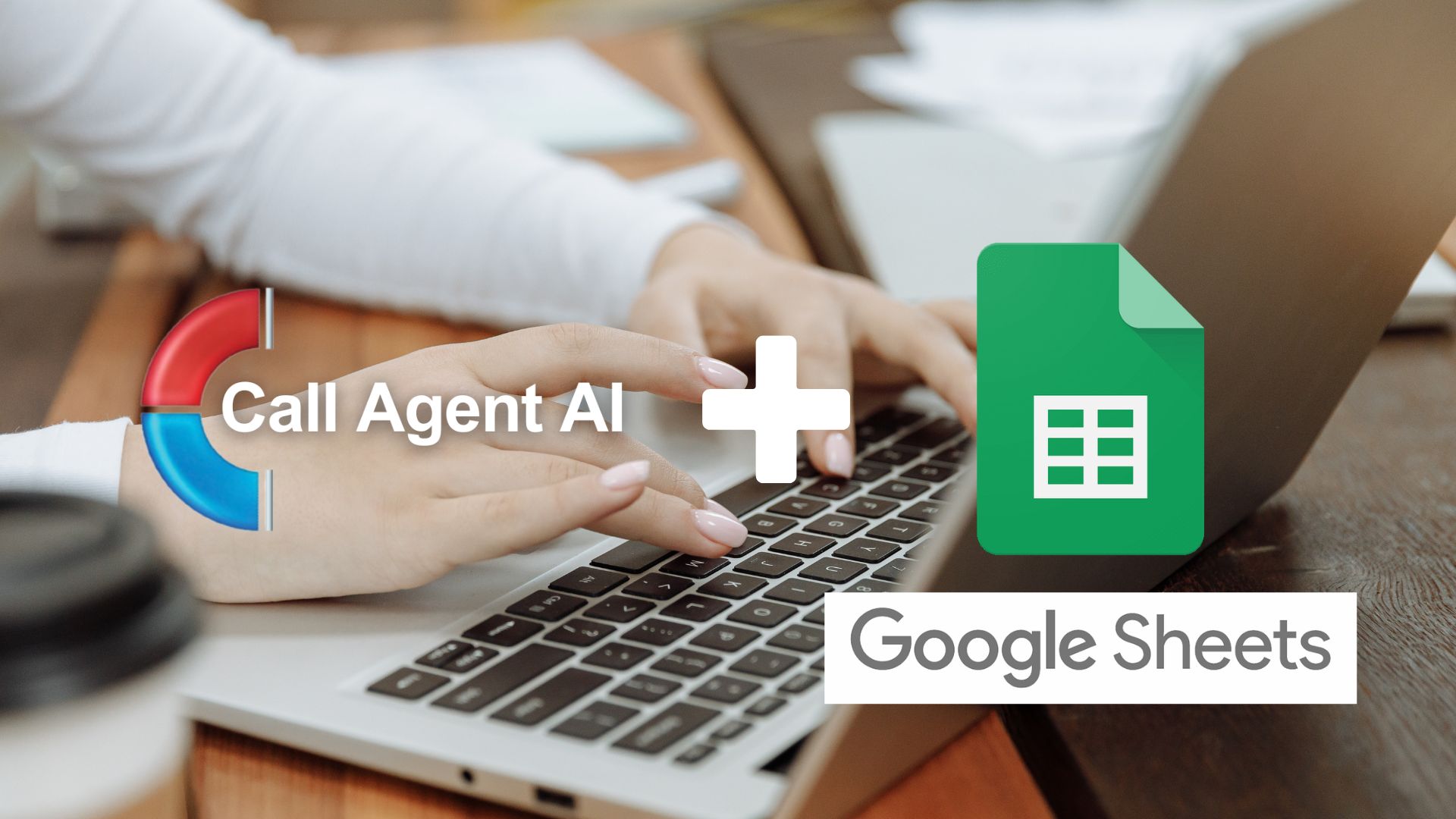 Unlocking the Power of CallAgentAI: Seamless Integration with Google Sheets
